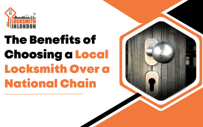The Benefits of Choosing a Local Locksmith Over a National Chain