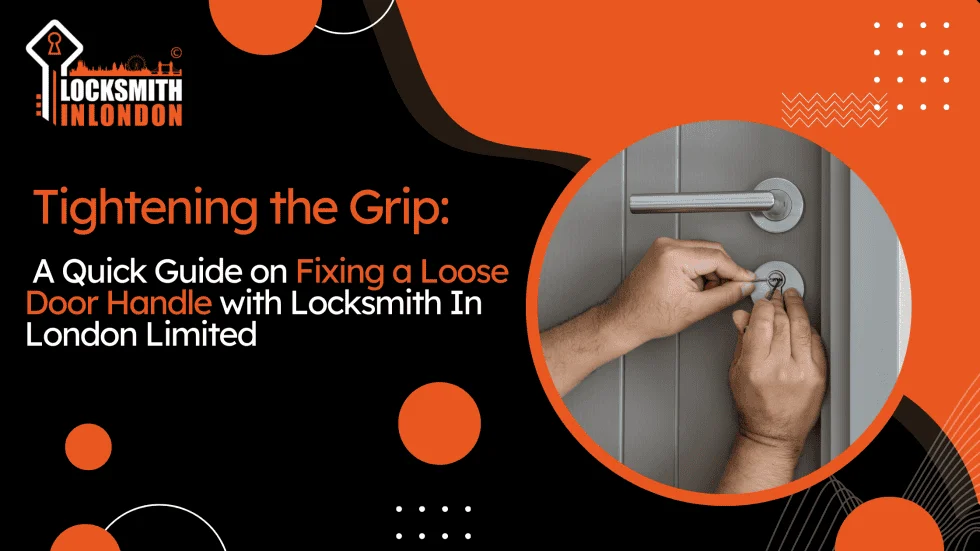 Fix Loose Door Handle | 24/7 Door Repair in London